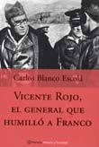 Vicente Rojo, el general que humilló a Franco